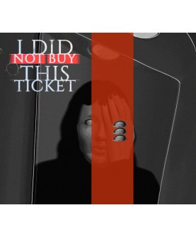 I Did Not Buy This Ticket Steam Key GLOBAL